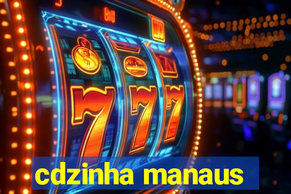 cdzinha manaus